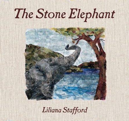 The Stone Elephant by Liliana Stafford