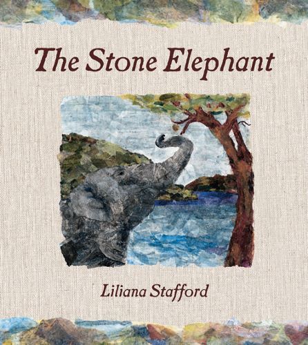 The Stone Elephant by Liliana Stafford